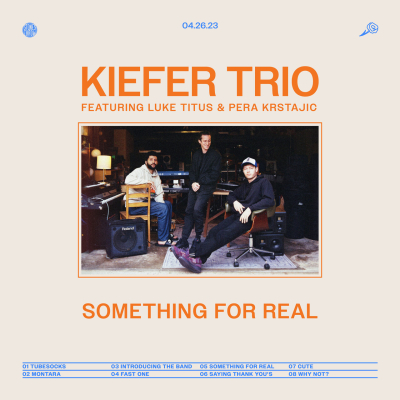 Kiefer Trio - Something For Real